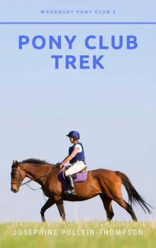 Pony Club Trek (Woodbury Pony Club Book 3)