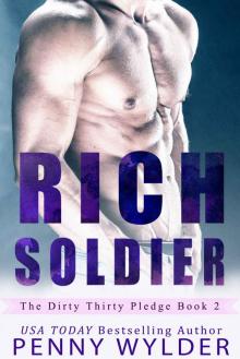 RICH SOLDIER (The Dirty Thirty Pledge Book 2)