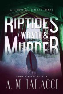 Riptides, Wrath, and Murder: A Crystal Coast Case