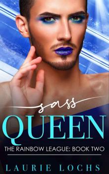 Sass Queen (The Rainbow League Book 2)