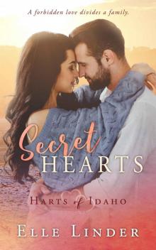 Secret Hearts: A Small Town Forbidden Romance (Harts of Idaho Book 3)