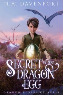 Secret of the Dragon Egg (Dragon Riders of Avria Book 1)