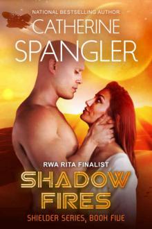 Shadow Fires — A Science Fiction Romance (Shielder Series Book 5)