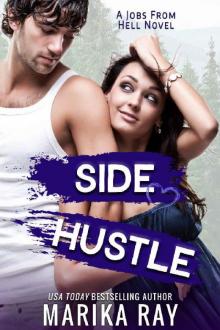 Side Hustle: A Small Town Romantic Comedy (Jobs From Hell Book 4)