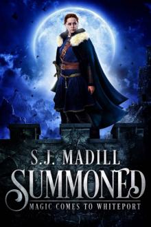 Summoned: Magic Comes to Whiteport