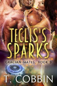 Teclis's Sparks (Gracian Mates Book 3)