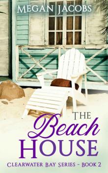 The Beach House (Clearwater Bay Book 2)