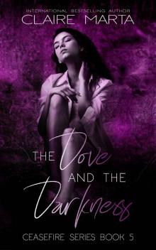 The Dove & the Darkness (Ceasefire Series book 5)