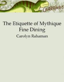 The Etiquette of Mythique Fine Dining