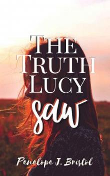 The Truth Lucy Saw (The Truth Turned Upside Down Book 1)