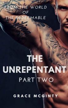 The Unrepentant- Part Two