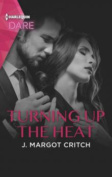 Turning Up the Heat--A Hot Billionaire Workplace Romance