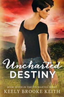 Uncharted Destiny (The Uncharted Series Book 7)