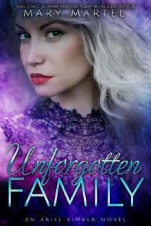 Unforgotten Family (An Ariel Kimber Novel Book 6)