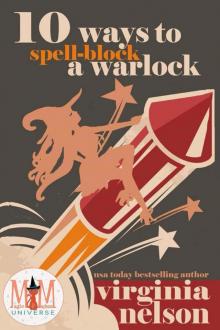 10 Ways to Spellblock a Warlock: Magic and Mayhem Universe (The Cursed Quartet)