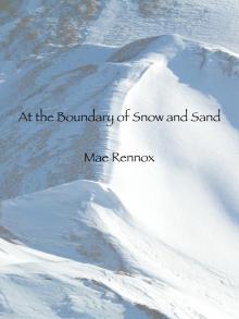 At the Boundary of Snow and Sand