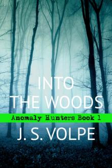 Into the Woods (Anomaly Hunters, Book One)