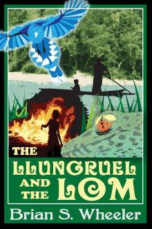 The Llungruel and the Lom