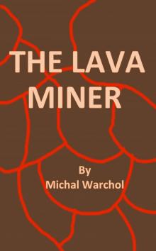 The Lava Miner