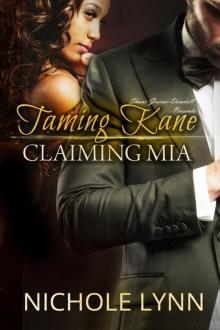 Taming Kane, Claiming Mia