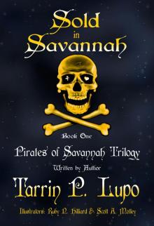 Pirates of Savannah Trilogy: Book One, Sold in Savannah - Young Adult Action Adventure Historical Fi