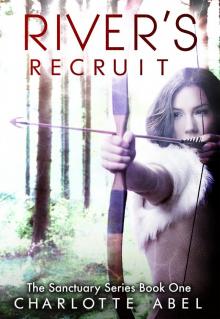 Rivers Recruit (Sanctuary Series Book One)