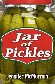 Jar of Pickles: A Short Story