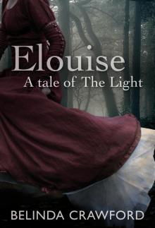 Elouise &ndash;&nbsp;A tale of The Light