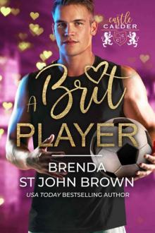 A Brit Player (Castle Calder Book 4)