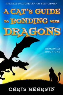 A Cat's Guide to Bonding with Dragons