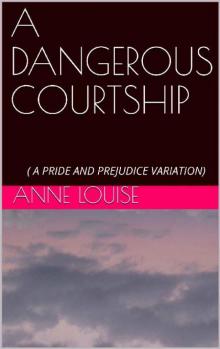 A Dangerous Courtship