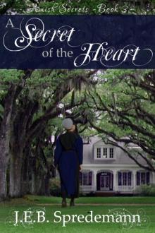 A Secret of the Heart (Amish Secrets--Book 3)