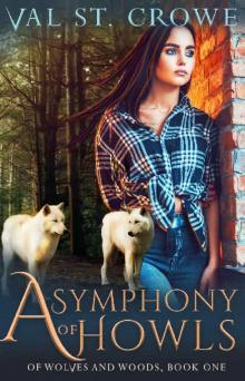 A Symphony of Howls (Of Wolves and Woods Book 1)