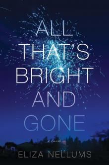 All That's Bright and Gone (ARC)