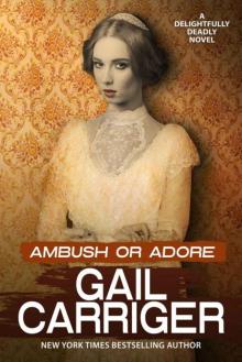 Ambush or Adore: A Delightfully Deadly Novel