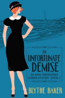 An Unfortunate Demise (An Anna Fairweather Murder Mystery Book 2)