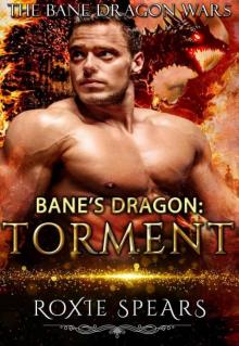 Bane's Dragon: Torment (Bane Dragon Wars Book 2)