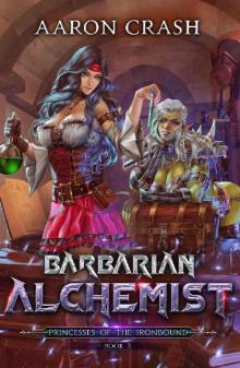 Barbarian Alchemist (Princesses of the Ironbound Book 3)