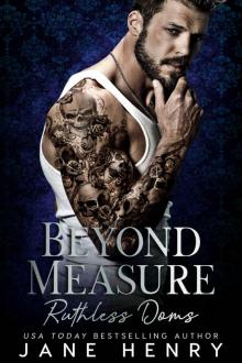 Beyond Measure: A Dark Bratva Romance (Ruthless Doms)