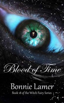 Blood of Time: Book 18 of the Witch Fairy Series