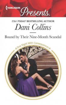 Bound By Their Nine-Month Scandal (The Montero Siblings Book3; One Night With Consequences)