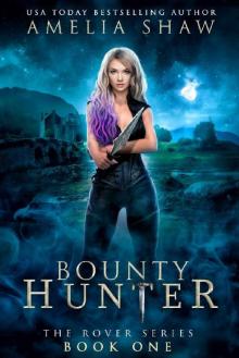 Bounty Hunter (The Rover series Book 1)