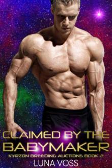 Claimed By The Babymaker (Kyrzon Breeding Auction Book 2)