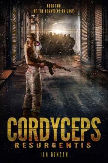 Cordyceps Trilogy (Book 2): Cordyceps Resurgentis