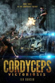 Cordyceps Trilogy (Book 3): Cordyceps Victoriosis