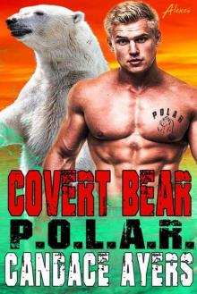 Covert Bear (P.O.L.A.R. Series Book 3)