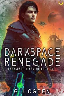 Darkspace Renegade: A Military Sci-Fi Series