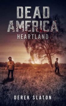 Dead America: Heartland (Dead America - The First Week Book 6)