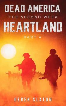 Dead America The Second Week (Book 11): Dead America: Heartland Pt. 4