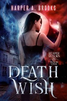 Death Wish (Reaper Reborn Book 1)